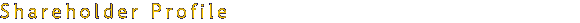 Shareholder Profile
